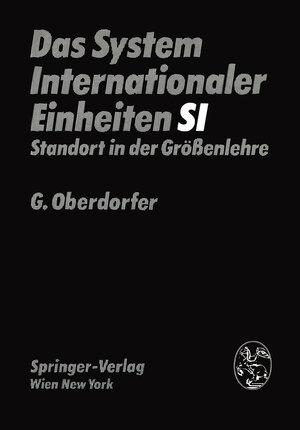 Buchcover Das System Internationaler Einheiten (SI) | G. Oberdorfer | EAN 9783709184868 | ISBN 3-7091-8486-X | ISBN 978-3-7091-8486-8
