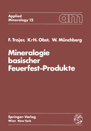 Buchcover Mineralogie basischer Feuerfest-Produkte | Felix Trojer | EAN 9783709186237 | ISBN 3-7091-8623-4 | ISBN 978-3-7091-8623-7