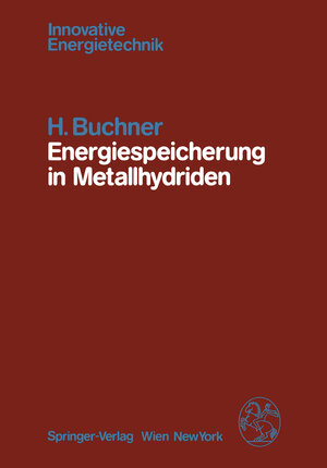Buchcover Energiespeicherung in Metallhydriden | H. Buchner | EAN 9783709186718 | ISBN 3-7091-8671-4 | ISBN 978-3-7091-8671-8