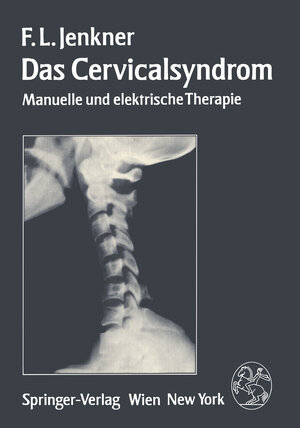 Buchcover Das Cervicalsyndrom | F.L. Jenkner | EAN 9783709186831 | ISBN 3-7091-8683-8 | ISBN 978-3-7091-8683-1