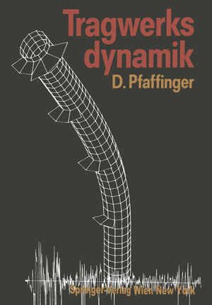 Buchcover Tragwerksdynamik | Dieter D. Pfaffinger | EAN 9783709190265 | ISBN 3-7091-9026-6 | ISBN 978-3-7091-9026-5