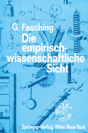 Buchcover Die empirisch-wissenschaftliche Sicht | Gerhard Fasching | EAN 9783709190593 | ISBN 3-7091-9059-2 | ISBN 978-3-7091-9059-3