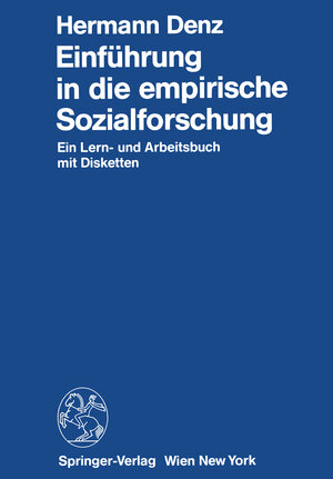 Buchcover Einführung in die empirische Sozialforschung | Hermann Denz | EAN 9783709190678 | ISBN 3-7091-9067-3 | ISBN 978-3-7091-9067-8