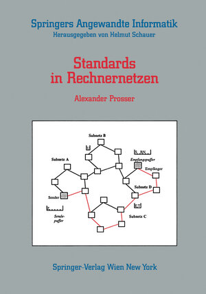 Buchcover Standards in Rechnernetzen | Alexander Prosser | EAN 9783709192733 | ISBN 3-7091-9273-0 | ISBN 978-3-7091-9273-3