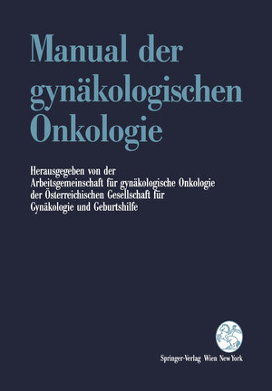 Buchcover Manual der gynäkologischen Onkologie  | EAN 9783709192917 | ISBN 3-7091-9291-9 | ISBN 978-3-7091-9291-7