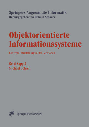 Buchcover Objektorientierte Informationssysteme | Gerti Kappel | EAN 9783709194690 | ISBN 3-7091-9469-5 | ISBN 978-3-7091-9469-0