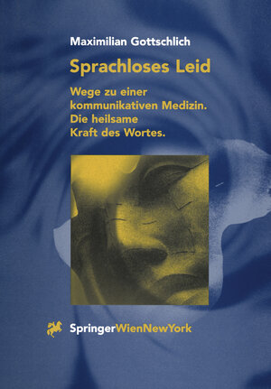 Buchcover Sprachloses Leid | Maximilian Gottschlich | EAN 9783709194775 | ISBN 3-7091-9477-6 | ISBN 978-3-7091-9477-5