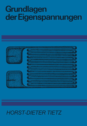 Buchcover Grundlagen der Eigenspannungen | H.-D. Tietz | EAN 9783709195062 | ISBN 3-7091-9506-3 | ISBN 978-3-7091-9506-2