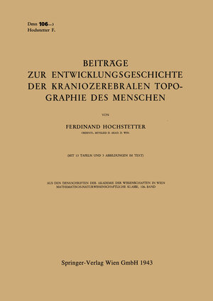 Buchcover Beiträge zur Entwicklungsgeschichte der Kraniozerebralen Topographie des Menschen | Ferdinand Hochstetter | EAN 9783709195741 | ISBN 3-7091-9574-8 | ISBN 978-3-7091-9574-1