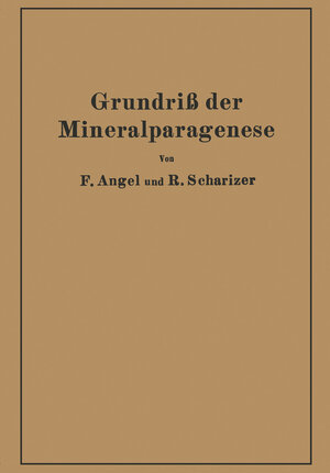 Buchcover Grundriß der Mineralparagenese | Franz Angel | EAN 9783709196472 | ISBN 3-7091-9647-7 | ISBN 978-3-7091-9647-2