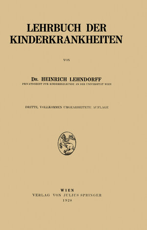 Buchcover Lehrbuch der Kinderkrankheiten | Heinrich Lehndorff | EAN 9783709199213 | ISBN 3-7091-9921-2 | ISBN 978-3-7091-9921-3