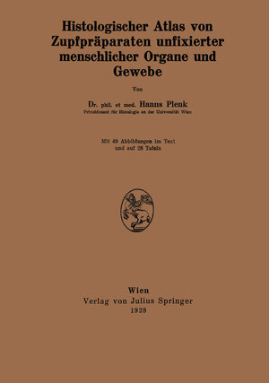 Buchcover Histologischer Atlas von Zupfpräparaten unfixierter menschlicher Organe und Gewebe | Hanns Plenk | EAN 9783709199459 | ISBN 3-7091-9945-X | ISBN 978-3-7091-9945-9