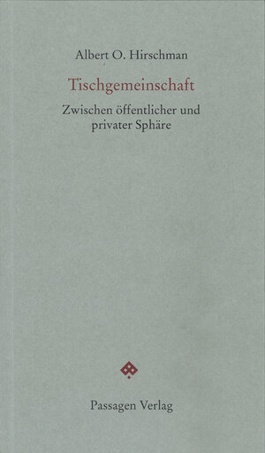 Buchcover Tischgemeinschaft | Albert Hirschman | EAN 9783709201688 | ISBN 3-7092-0168-3 | ISBN 978-3-7092-0168-8