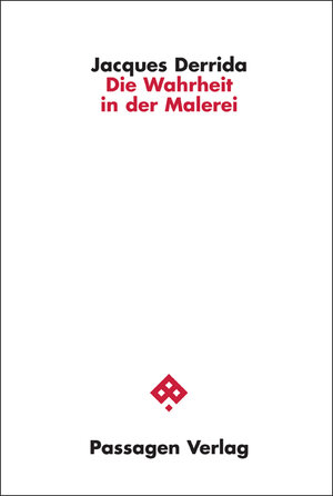 Buchcover Die Wahrheit in der Malerei | Jacques Derrida | EAN 9783709201749 | ISBN 3-7092-0174-8 | ISBN 978-3-7092-0174-9