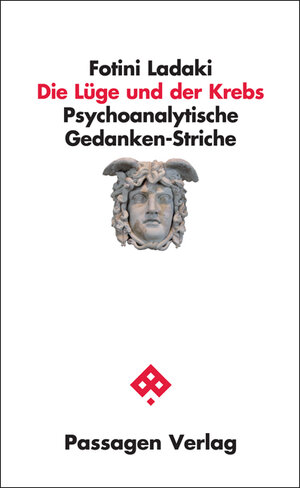 Buchcover Die Lüge und der Krebs | Fotini Ladaki | EAN 9783709201800 | ISBN 3-7092-0180-2 | ISBN 978-3-7092-0180-0
