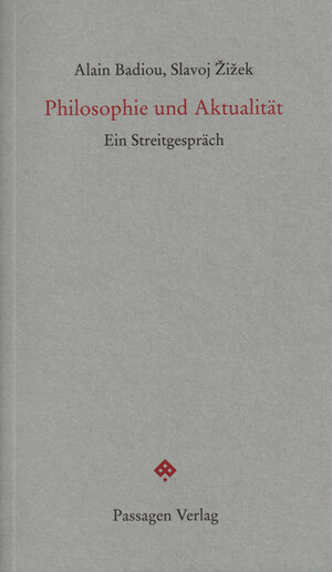 Buchcover Philosophie und Aktualität | Alain Badiou | EAN 9783709202012 | ISBN 3-7092-0201-9 | ISBN 978-3-7092-0201-2