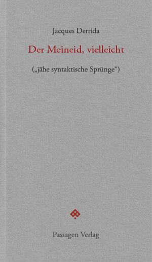 Buchcover Der Meineid, vielleicht | Jacques Derrida | EAN 9783709204030 | ISBN 3-7092-0403-8 | ISBN 978-3-7092-0403-0