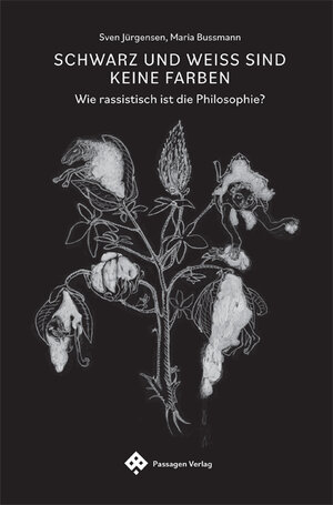 Buchcover Schwarz und Weiß sind keine Farben | Sven Jürgensen | EAN 9783709205686 | ISBN 3-7092-0568-9 | ISBN 978-3-7092-0568-6