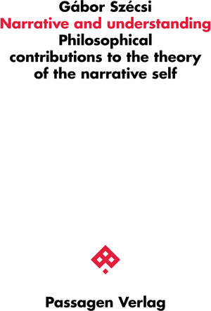 Buchcover Narrative and understanding | Gábor Szécsi | EAN 9783709206225 | ISBN 3-7092-0622-7 | ISBN 978-3-7092-0622-5