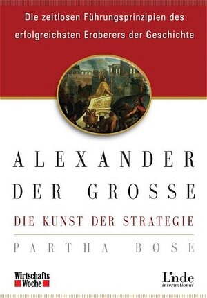 Alexander der GroÃe - Die Kunst der Strategie