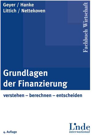 Buchcover Grundlagen der Finanzierung | Alois Geyer | EAN 9783709401989 | ISBN 3-7094-0198-4 | ISBN 978-3-7094-0198-9