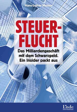 Buchcover Steuerflucht | Hans-Lothar Merten | EAN 9783709402757 | ISBN 3-7094-0275-1 | ISBN 978-3-7094-0275-7