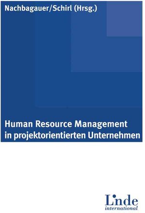 Buchcover Human Resource Management in Projektorientierten Unternehmen  | EAN 9783709403983 | ISBN 3-7094-0398-7 | ISBN 978-3-7094-0398-3