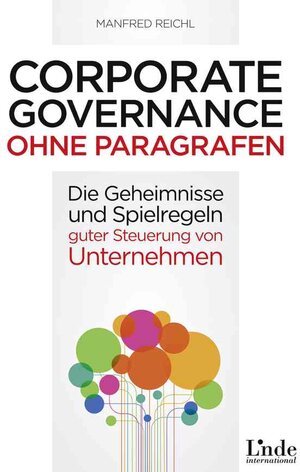 Buchcover Corporate Governance ohne Paragrafen | Manfred Reichl | EAN 9783709406465 | ISBN 3-7094-0646-3 | ISBN 978-3-7094-0646-5