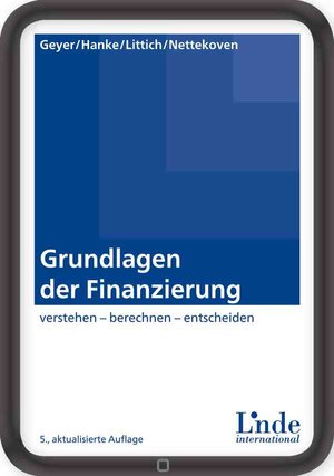 Buchcover Grundlagen der Finanzierung | Alois Geyer | EAN 9783709407219 | ISBN 3-7094-0721-4 | ISBN 978-3-7094-0721-9