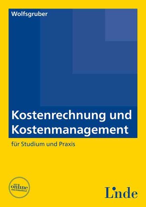 Buchcover Kostenrechnung und Kostenmanagement | Horst Wolfsgruber | EAN 9783709407424 | ISBN 3-7094-0742-7 | ISBN 978-3-7094-0742-4