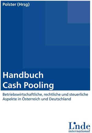 Buchcover Handbuch Cash Pooling  | EAN 9783709407455 | ISBN 3-7094-0745-1 | ISBN 978-3-7094-0745-5