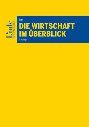 Buchcover Die Wirtschaft im Überblick | Viktor Zorn | EAN 9783709408483 | ISBN 3-7094-0848-2 | ISBN 978-3-7094-0848-3