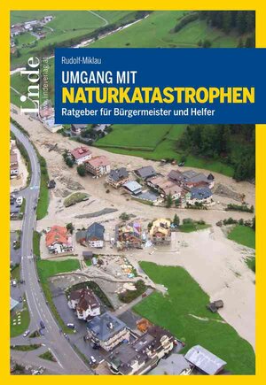 Buchcover Umgang mit Naturkatastrophen | Florian Rudolf-Miklau | EAN 9783709409473 | ISBN 3-7094-0947-0 | ISBN 978-3-7094-0947-3