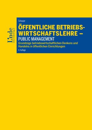 Buchcover Öffentliche Betriebswirtschaftslehre - Public Management | Reinbert Schauer | EAN 9783709410189 | ISBN 3-7094-1018-5 | ISBN 978-3-7094-1018-9