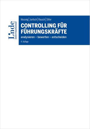 Buchcover Controlling für Führungskräfte | Werner Mussnig | EAN 9783709410714 | ISBN 3-7094-1071-1 | ISBN 978-3-7094-1071-4