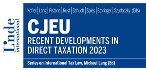 Buchcover CJEU - Recent Developments in Direct Taxation 2023  | EAN 9783709413456 | ISBN 3-7094-1345-1 | ISBN 978-3-7094-1345-6