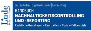 Buchcover Handbuch Nachhaltigkeitscontrolling und -reporting | Christopher Anderlohr | EAN 9783709413616 | ISBN 3-7094-1361-3 | ISBN 978-3-7094-1361-6