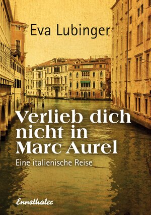 Buchcover Verlieb dich nicht in Marc Aurel | Eva Lubinger | EAN 9783709500002 | ISBN 3-7095-0000-1 | ISBN 978-3-7095-0000-2