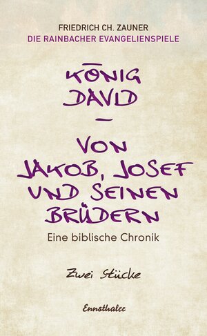 Buchcover König David / Von Jakob, Josef und seinen Brüdern | Friedrich Ch. Zauner | EAN 9783709500156 | ISBN 3-7095-0015-X | ISBN 978-3-7095-0015-6