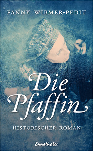 Buchcover Die Pfaffin | Fanny Wibmer-Pedit | EAN 9783709500309 | ISBN 3-7095-0030-3 | ISBN 978-3-7095-0030-9