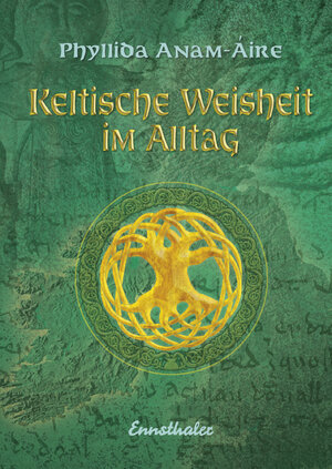 Buchcover Keltische Weisheit im Alltag | Phyllida Anam-Aire | EAN 9783709501153 | ISBN 3-7095-0115-6 | ISBN 978-3-7095-0115-3