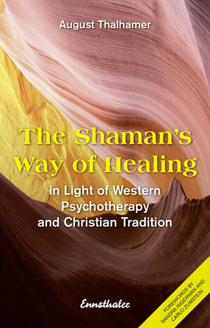 Buchcover The Shaman's Way of Healing | August Thalhamer | EAN 9783709501238 | ISBN 3-7095-0123-7 | ISBN 978-3-7095-0123-8