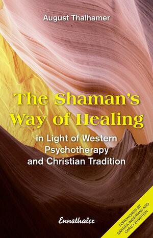Buchcover The Shaman's Way of Healing | August Thalhamer | EAN 9783709501443 | ISBN 3-7095-0144-X | ISBN 978-3-7095-0144-3