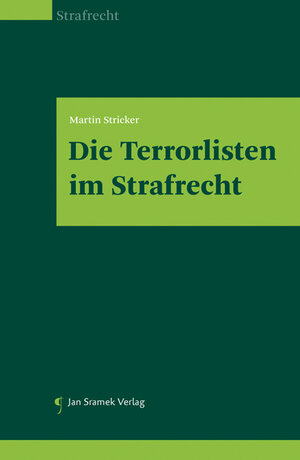 Buchcover Die Terrorlisten im Strafrecht | Martin Stricker | EAN 9783709700891 | ISBN 3-7097-0089-2 | ISBN 978-3-7097-0089-1