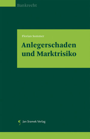 Buchcover Anlegerschaden und Marktrisiko | Florian Sommer | EAN 9783709701256 | ISBN 3-7097-0125-2 | ISBN 978-3-7097-0125-6