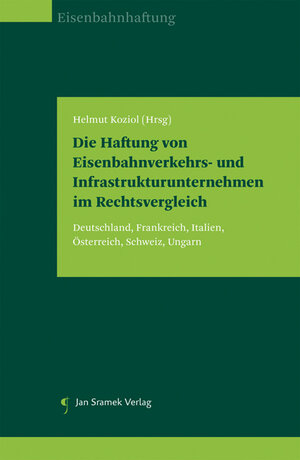 Buchcover Die Haftung von Eisenbahnverkehrs- und Infrastrukturunternehmen im Rechtsvergleich | EAN 9783709701911 | ISBN 3-7097-0191-0 | ISBN 978-3-7097-0191-1