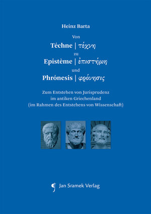 Buchcover Von Téchne zu Epistème und Phrónesis | Heinz Barta | EAN 9783709703489 | ISBN 3-7097-0348-4 | ISBN 978-3-7097-0348-9
