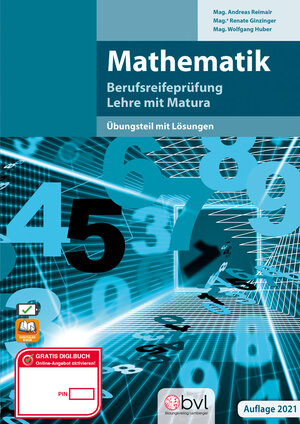 Buchcover Mathematik - Berufsreifeprüfung/Lehre mit Matura - Übungsteil mit Lösungen | Renate Mag. Ginzinger | EAN 9783709819463 | ISBN 3-7098-1946-6 | ISBN 978-3-7098-1946-3