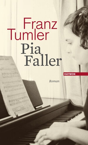 Buchcover Pia Faller | Franz Tumler | EAN 9783709934531 | ISBN 3-7099-3453-2 | ISBN 978-3-7099-3453-1