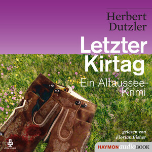 Buchcover Letzter Kirtag | Herbert Dutzler | EAN 9783709934760 | ISBN 3-7099-3476-1 | ISBN 978-3-7099-3476-0